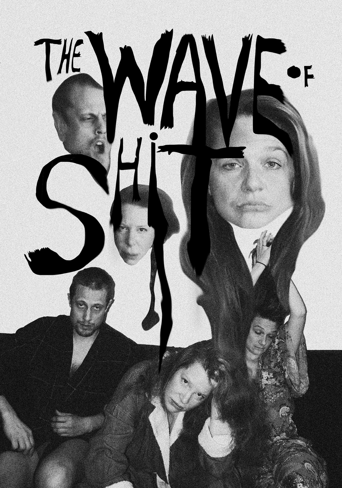 The Wave of Shit